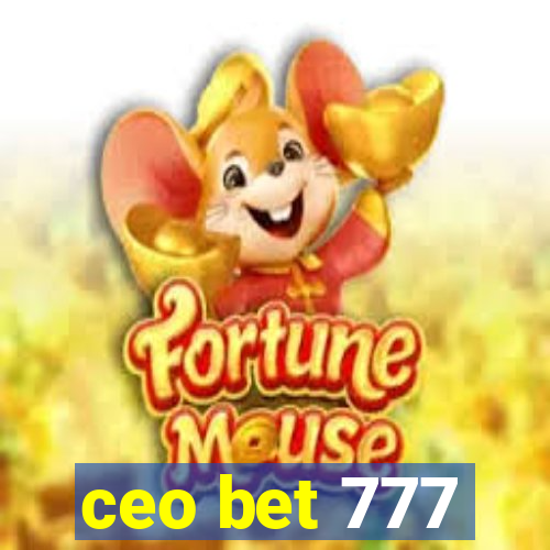 ceo bet 777